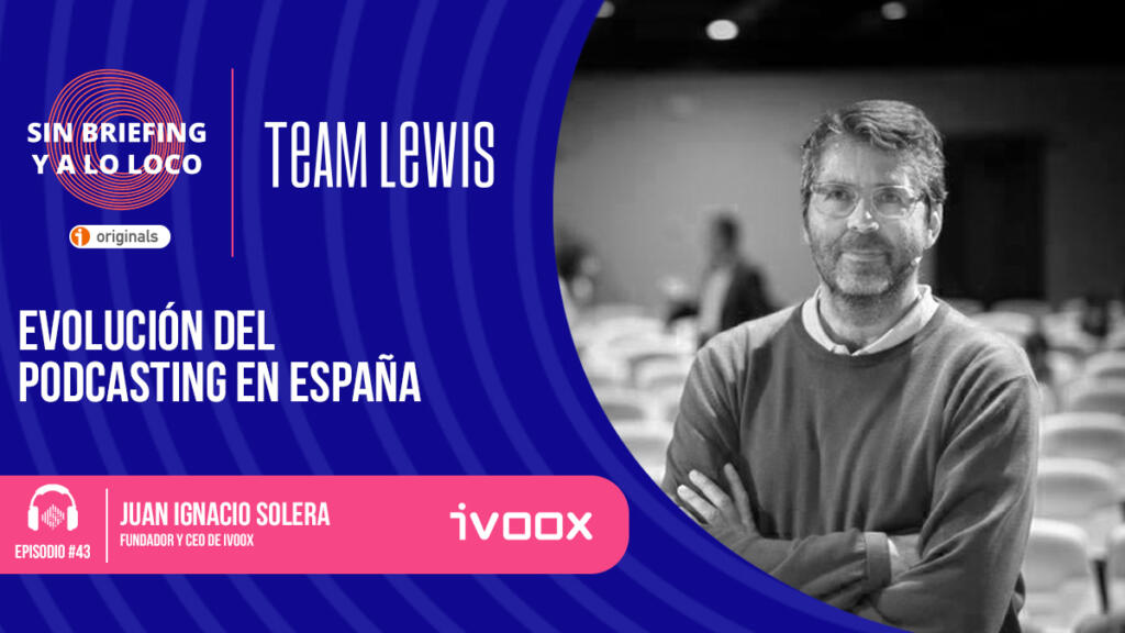 #43 – Evolución Del Podcasting En España, Juan Ignacio Solera (Ivoox)