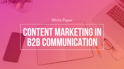 White Paper: Content Marketing In B2B Communication | LEWIS